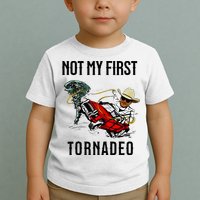 Not My First Tornadeo Not My First Tornado Toddler T-Shirt