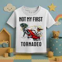 Not My First Tornadeo Not My First Tornado Toddler T-Shirt
