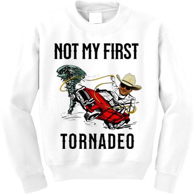 Not My First Tornadeo Not My First Tornado Kids Sweatshirt