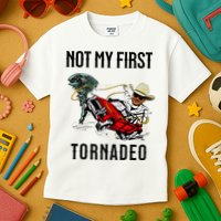 Not My First Tornadeo Not My First Tornado Kids T-Shirt