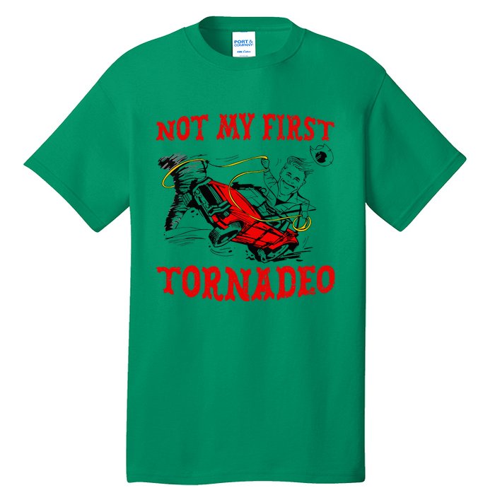 Not My First Tornadeo Not My First Tornado Tall T-Shirt