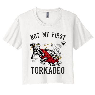 Not My First Tornado Not My First Tornadeo Rodeo Women's Crop Top Tee