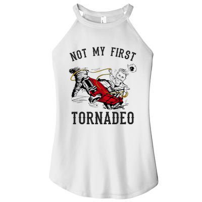 Not My First Tornado Not My First Tornadeo Rodeo Women’s Perfect Tri Rocker Tank