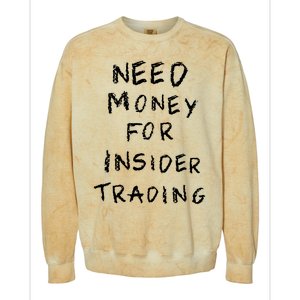 Need Money For Insider Trading Colorblast Crewneck Sweatshirt