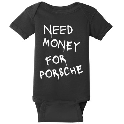 Need Money For Porsche Baby Bodysuit