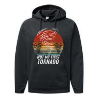 Not My First Tornado Funny Quote Not My First Tornado Performance Fleece Hoodie