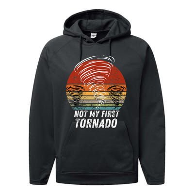 Not My First Tornado Funny Quote Not My First Tornado Performance Fleece Hoodie