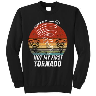 Not My First Tornado Funny Quote Not My First Tornado Sweatshirt