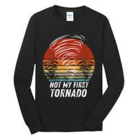 Not My First Tornado Funny Quote Not My First Tornado Tall Long Sleeve T-Shirt