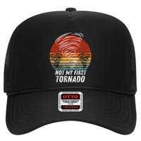 Not My First Tornado Funny Quote Not My First Tornado Trucker Hat