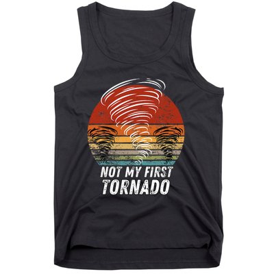 Not My First Tornado Funny Quote Not My First Tornado Tank Top