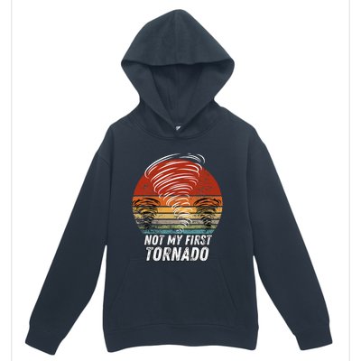 Not My First Tornado Funny Quote Not My First Tornado Urban Pullover Hoodie