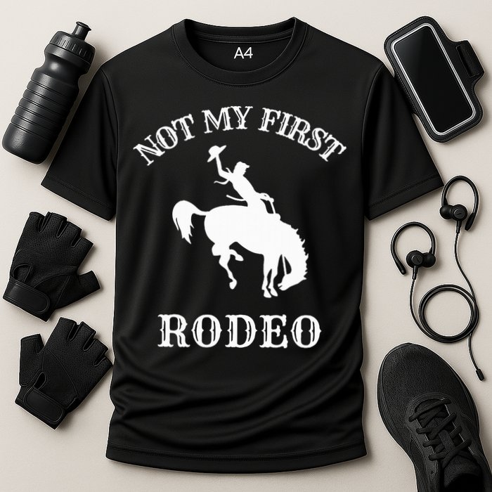 Not My First Rodeo Cooling Performance Crew T-Shirt