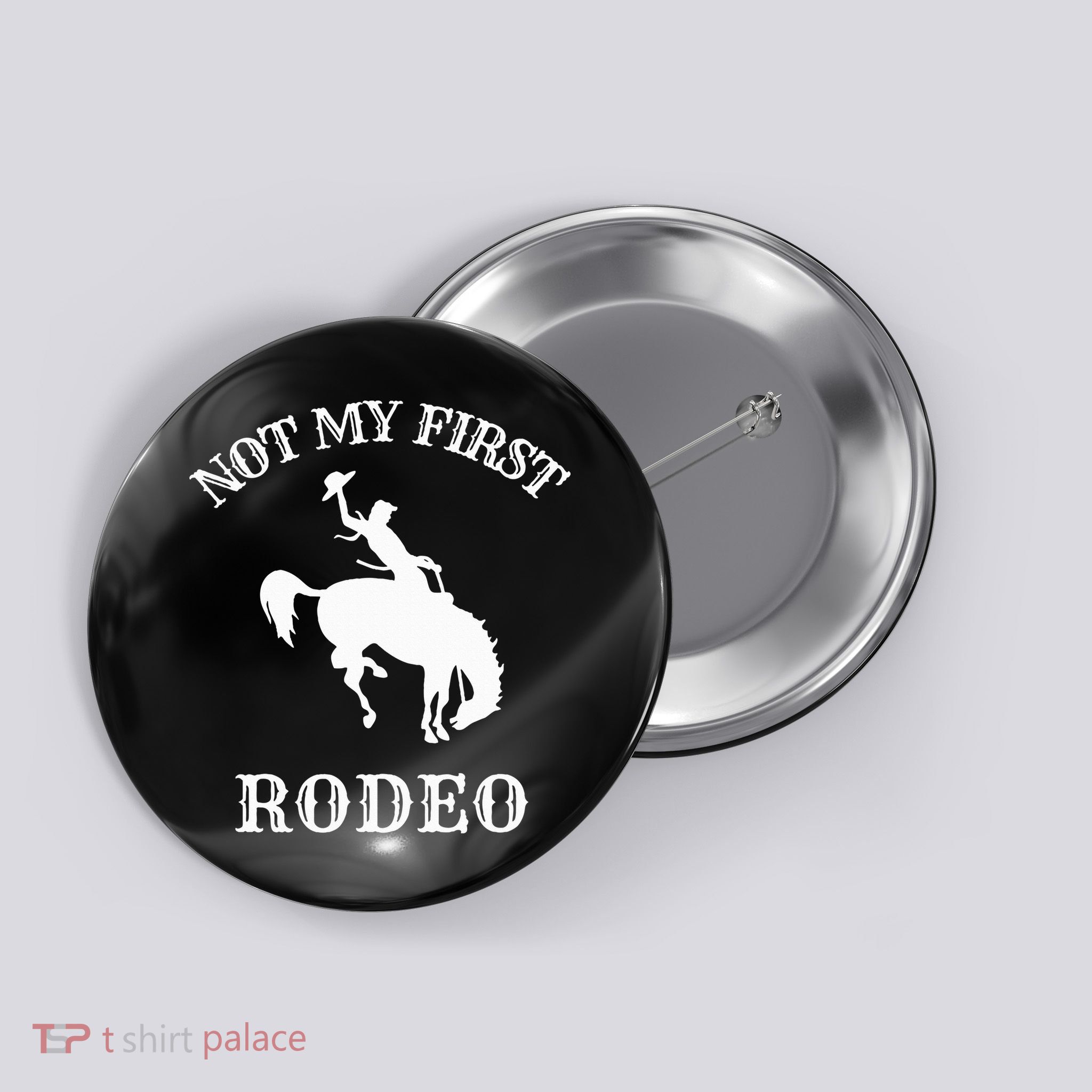 Not My First Rodeo Button