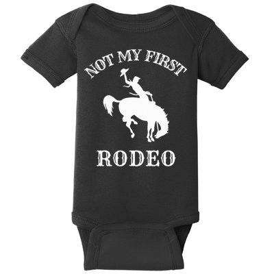 Not My First Rodeo Baby Bodysuit