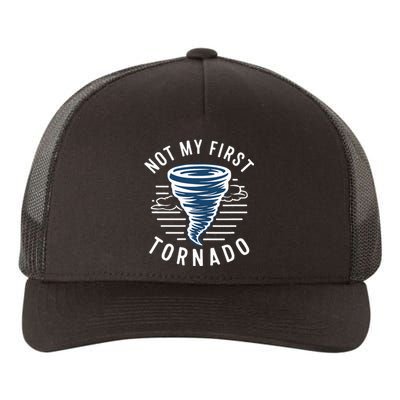 Not My First Tornado While Storm Twister Hurricane Weather Yupoong Adult 5-Panel Trucker Hat