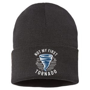 Not My First Tornado While Storm Twister Hurricane Weather Sustainable Knit Beanie