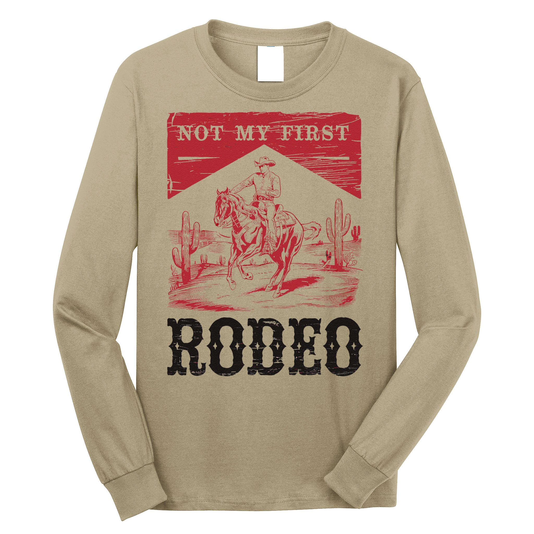 Not My First Rodeo Vintage Bronc Riding Cowboy Rodeo Gift Long Sleeve Shirt