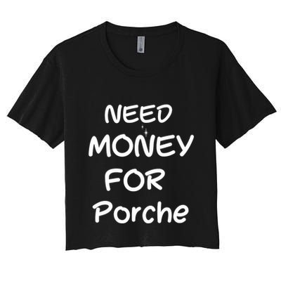 Need Money For Porche Crop Top