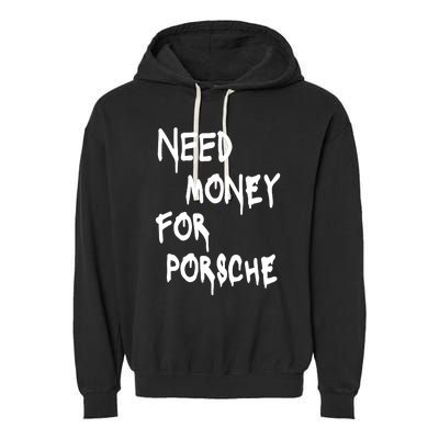 Need Money For Funny Sports Car Garment-Dyed Fleece Hoodie