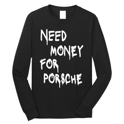 Need Money For Funny Sports Car Long Sleeve Shirt