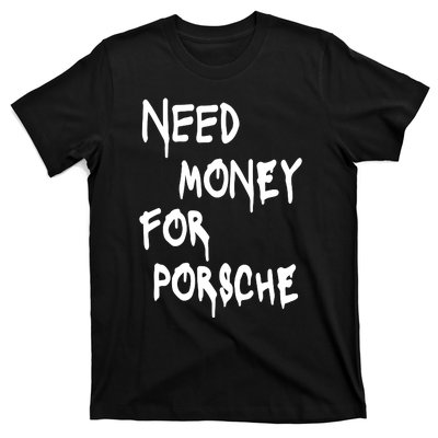 Need Money For Funny Sports Car T-Shirt