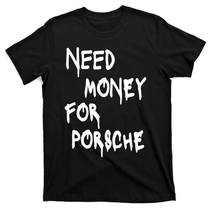 Need Money For Funny Sports Car T-Shirt