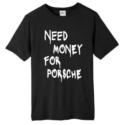 Need Money For Funny Sports Car Tall Fusion ChromaSoft Performance T-Shirt