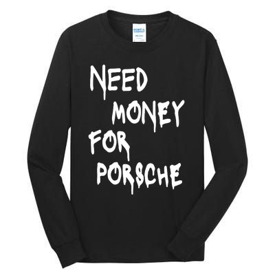 Need Money For Funny Sports Car Tall Long Sleeve T-Shirt