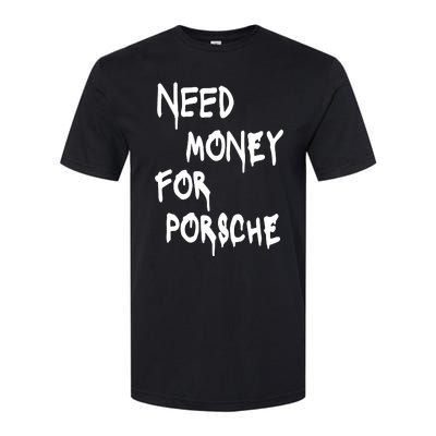 Need Money For Funny Sports Car Softstyle® CVC T-Shirt