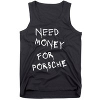 Need Money For Porsche Tank Top