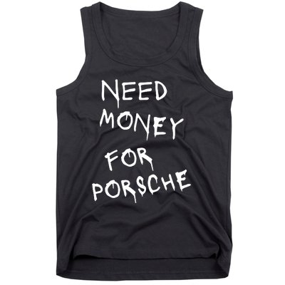 Need Money For Porsche Tank Top