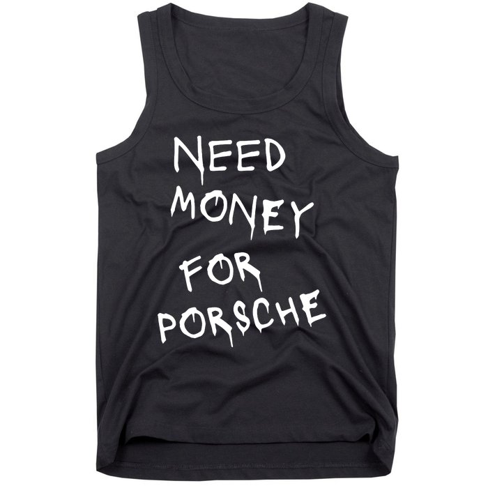 Need Money For Porsche Tank Top