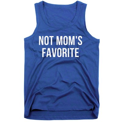 Not Mom's Favorite  Tank Top