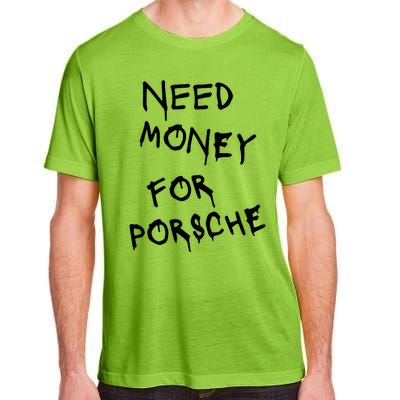 Need Money For Porsche Adult ChromaSoft Performance T-Shirt