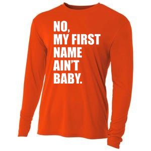 No My First Name Aint Baby Funny Cooling Performance Long Sleeve Crew