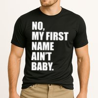 No My First Name Aint Baby Funny Performance Shirt