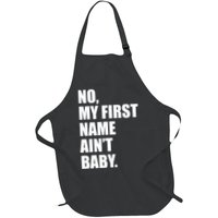 No My First Name Aint Baby Funny Apron