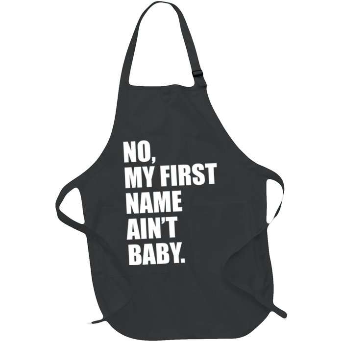 No My First Name Aint Baby Funny Apron