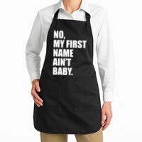 No My First Name Aint Baby Funny Apron