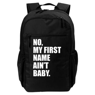 No My First Name Aint Baby Funny Backpack
