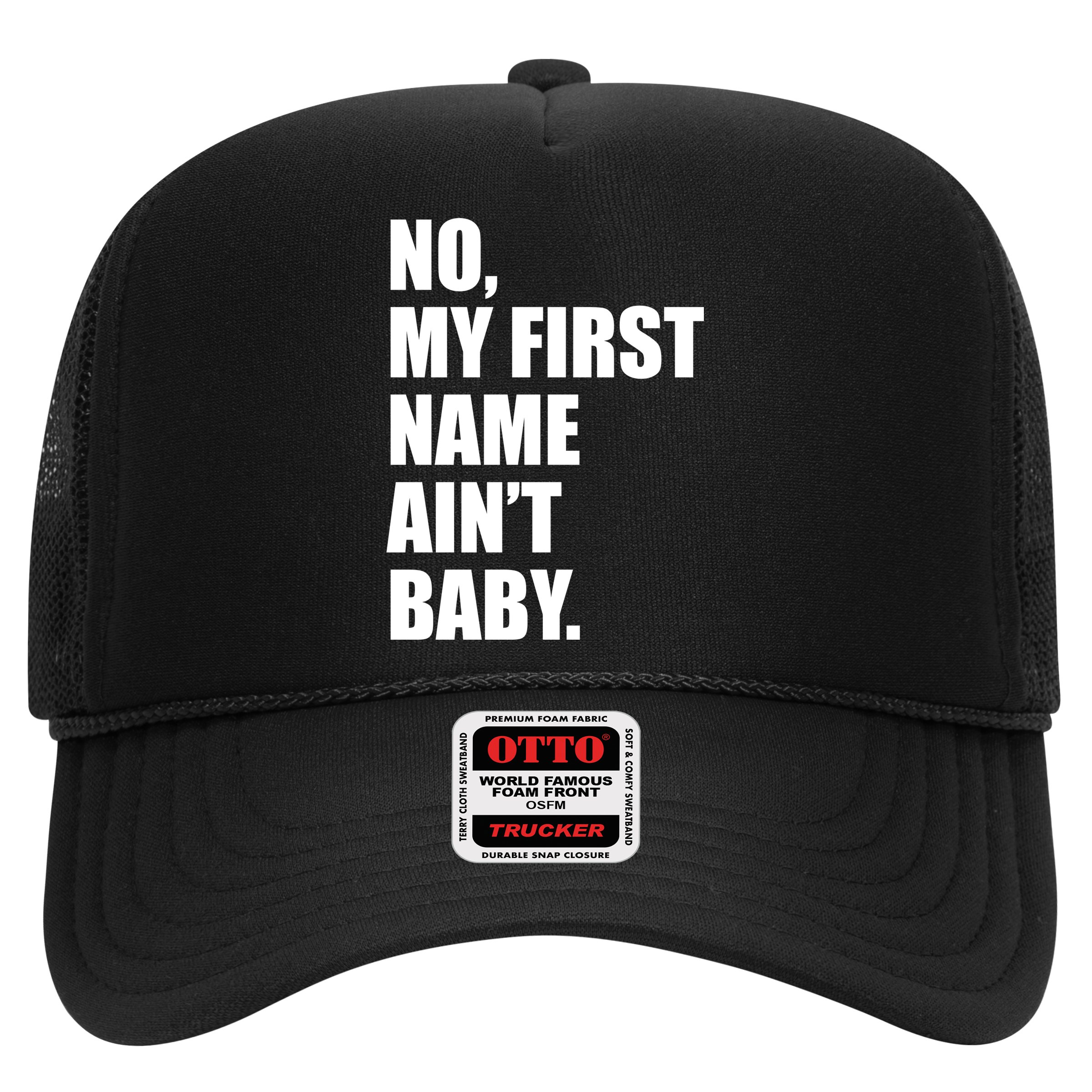 No My First Name Aint Baby Funny Hat