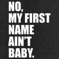 No My First Name Aint Baby Funny Golf Towel