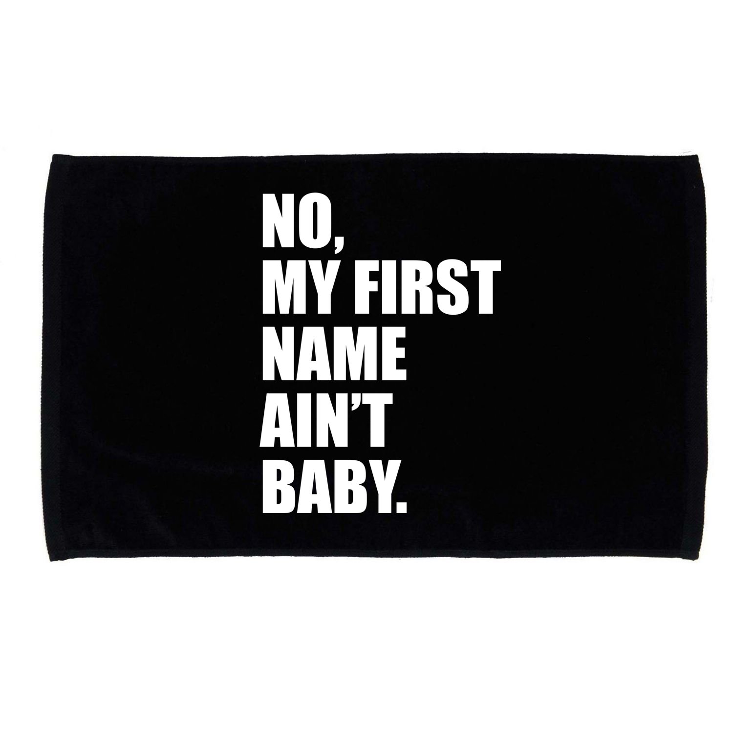 No My First Name Aint Baby Funny Microfiber Hand Towel