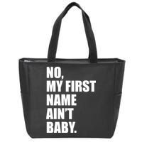 No My First Name Aint Baby Funny Zip Tote Bag