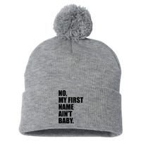 No My First Name Aint Baby Funny Pom Pom 12in Knit Beanie