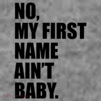No My First Name Aint Baby Funny Baby Bodysuit