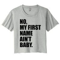 No My First Name Aint Baby Funny Crop Top