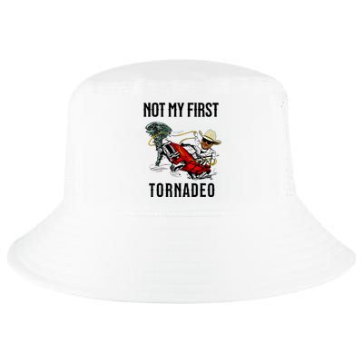 Not My First Tornadeo Not My First Tornado Meme Funny Cool Comfort Performance Bucket Hat