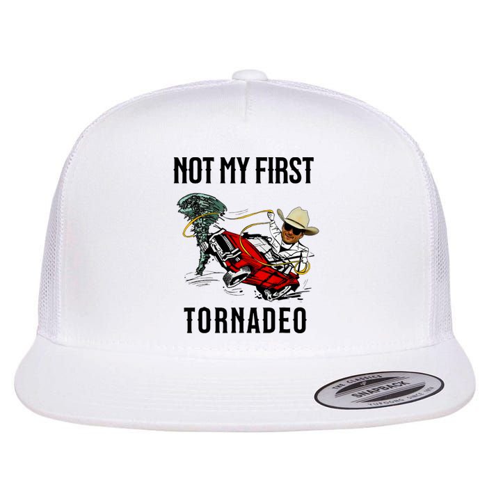 Not My First Tornadeo Not My First Tornado Meme Funny Flat Bill Trucker Hat